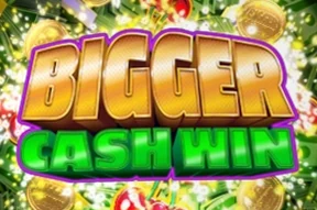 Bigger Cash Win